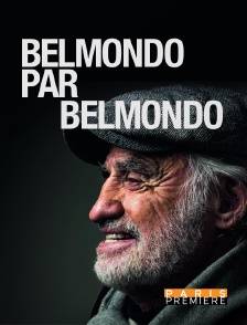 Paris Première - Belmondo par Belmondo