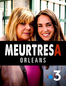 Meurtres à Orléans