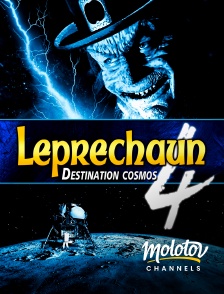 Molotov channels - Leprechaun 4 : Destination cosmos