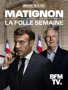 BFMTV - Matignon, la folle semaine