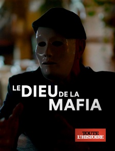 Toute l'Histoire - Le dieu de la mafia