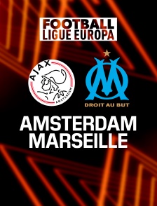 Football - Ligue Europa : Ajax Amsterdam / Marseille