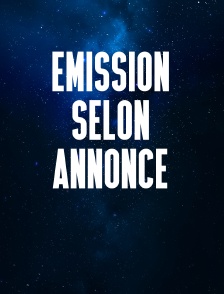 Émission selon annonce