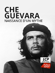 Che Guevara, naissance d'un mythe