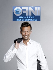 OFNI : spéciale fous rires et dérapages