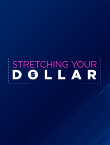 Stretching Your Dollar