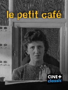 CINE+ Classic - Le petit café