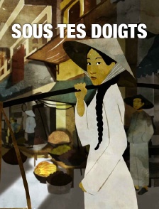 Sous tes doigts