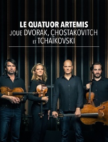 Le Quatuor Artemis joue Dvorák, Chostakovitch et Tchaïkovski