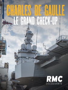 RMC Découverte - Charles de Gaulle : le grand check-up