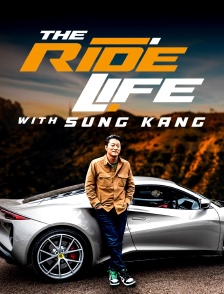 The Ride Life with Sung Kang