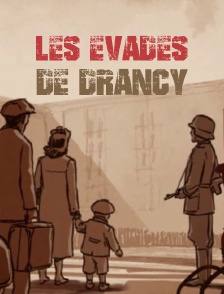 Les évadés de Drancy