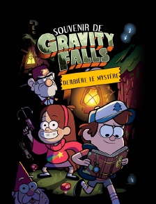 Souvenirs de Gravity Falls : derrière le mystère