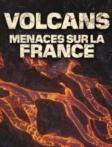 Volcans : menaces sur la France