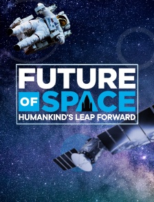 Future of Space: Humankind's Leap Forward