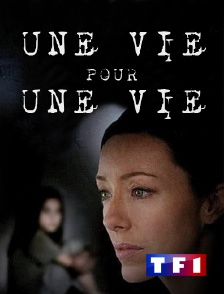 TF1 - Une vie pour une vie