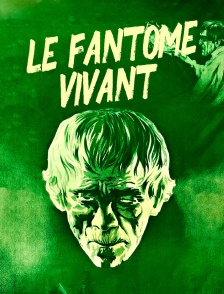 Le fantôme vivant