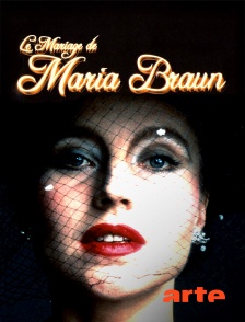 Arte - Le mariage de Maria Braun