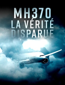 MH370, la vérité disparue