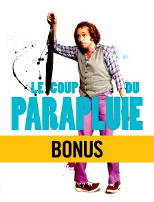 Le coup du parapluie, le bonus