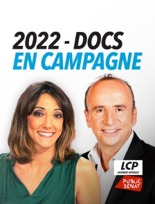 LCP Public Sénat - 2022 doc en campagne