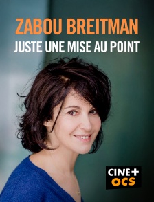 CINÉ Cinéma - Zabou Breitman : juste une mise au point