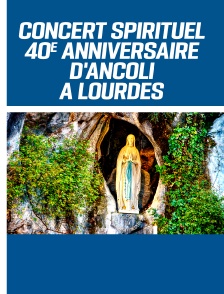 Concert spirituel pour le 40e anniversaire d'Ancoli à l'Église Sainte-Bernadette à Lourdes