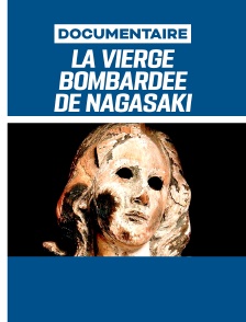 La vierge bombardée de Nagasaki