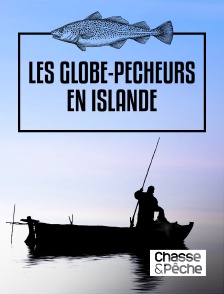 Chasse et pêche - Les globe-pêcheurs en Islande