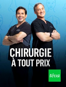 Téva - Chirurgie à tout prix