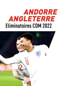 Football : Eliminatoires de la Coupe du monde : Andorre / Angleterre