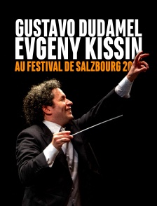 Gustavo Dudamel et Evgeny Kissin au Festival de Salzbourg 2020