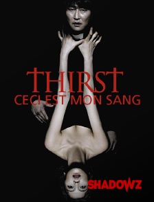 Shadowz - Thirst, ceci est mon sang