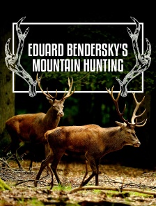Chasse en montagne avec Eduard Bendersky