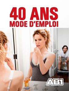 AB 1 - 40 ans, mode d'emploi