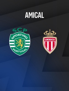 Sporting Club Portugal / Monaco : Match amical - Football