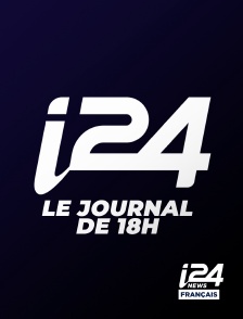 i24 News - Le journal de 18h