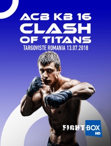 ACB KB 16 Clash of Titans, Targoviste, Romania, 13.07.2018