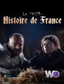 W9 - La petite histoire de France