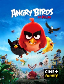 CINE+ Family - Angry Birds : le film