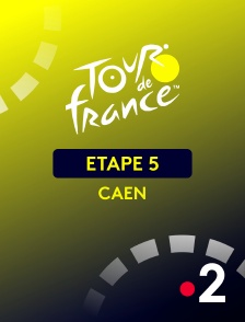 France 2 - Cyclisme - Tour de France 2025 : 5ème étape  (Caen / Caen)