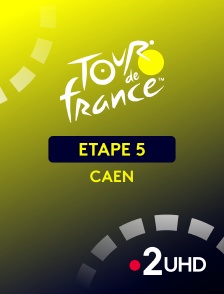 France 2 UHD - Cyclisme - Tour de France 2025 : 5ème étape  (Caen / Caen)
