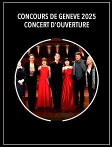 Concours de Genève 2025 : Concert d'ouverture