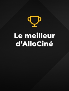 Le meilleur d'Allociné