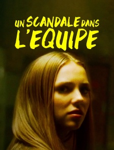 Un scandale dans l'équipe