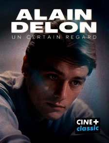 CINE+ Classic - Alain Delon, un certain regard