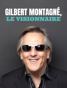 Gilbert Montagné, le visionnaire