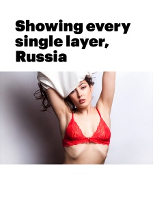 Showing every single layer, Russia