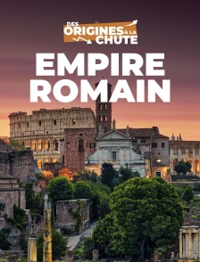 Empire romain : des origines à la chute