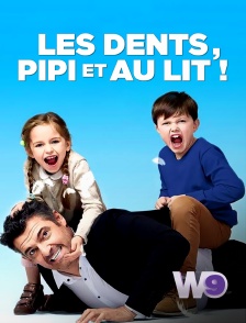 W9 - Les dents, pipi et au lit